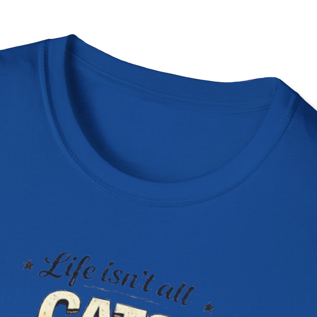 Cats and Soccer T-Shirt — "Life Isn’t All Cats and Soccer (But It Should Be)"