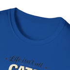 Cats and Soccer T-Shirt — "Life Isn’t All Cats and Soccer (But It Should Be)"