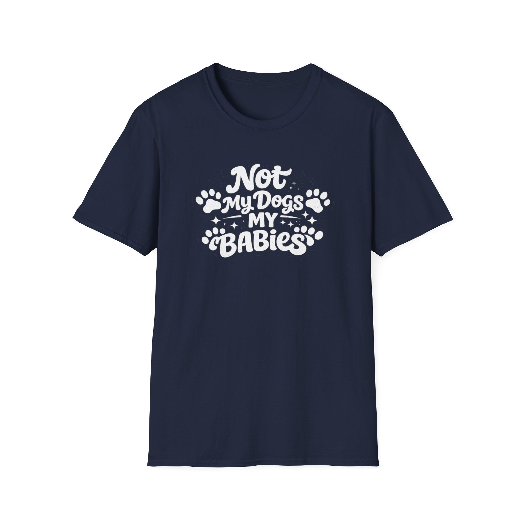Dog Mom T-Shirt — "Not My Dogs, My Babies" Paw Print Tee