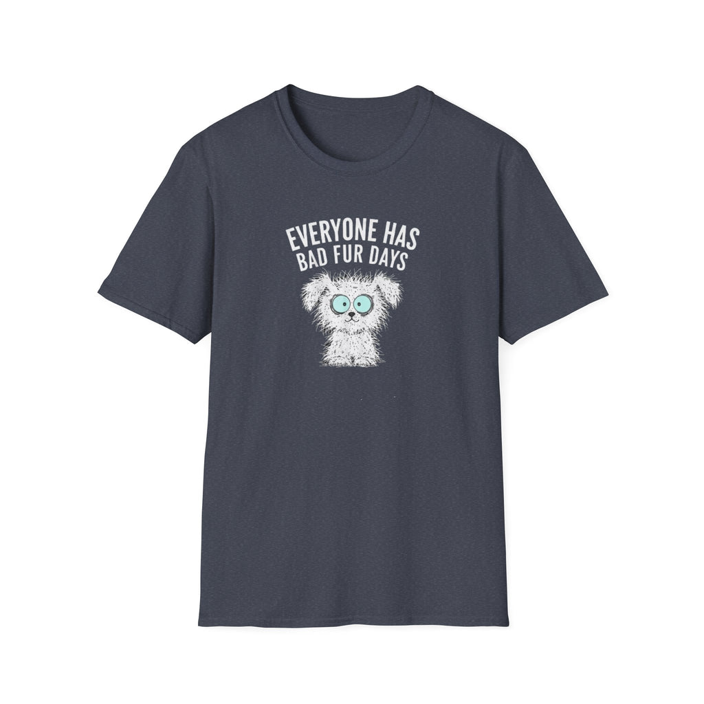 Everyone Has Bad Fur Days T-Shirt – Cute Fluffy Dog Graphic Tee