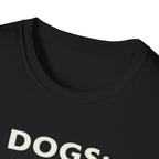 Dogs: Life Got Messy and Better T-Shirt