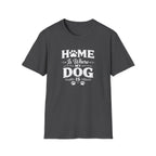 Home Is Where My Dog Is T-Shirt