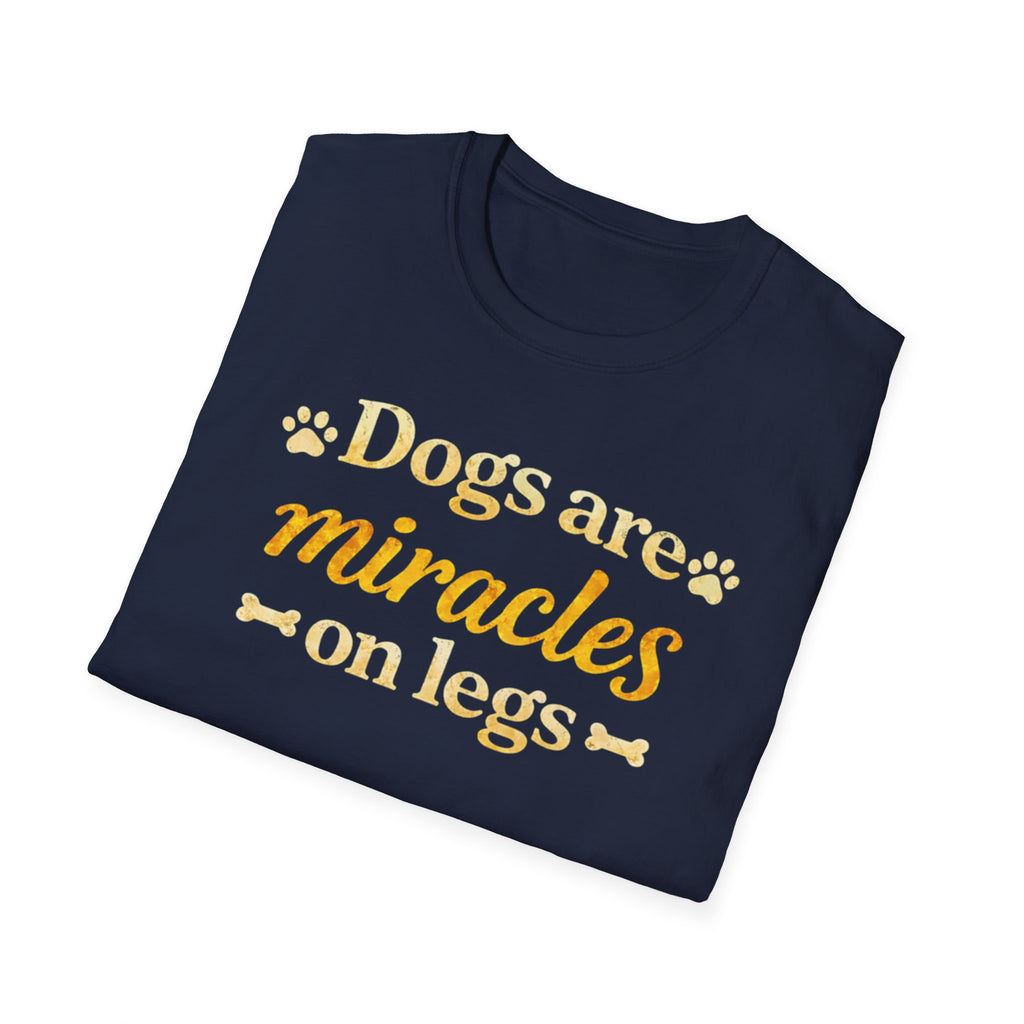 Dogs Are Miracles on Legs T-Shirt