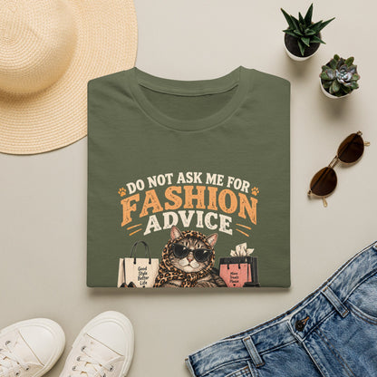 Cat Fashion Tee - "Do Not Ask Me For Fashion Advice" Graphic T-Shirt